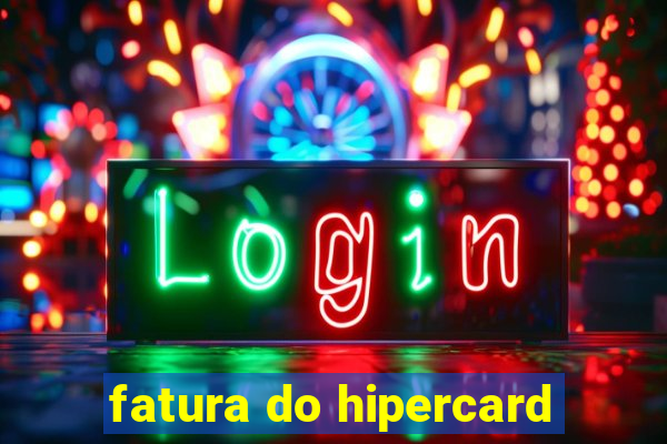 fatura do hipercard